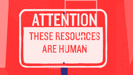 Attention! These Resources Are Human